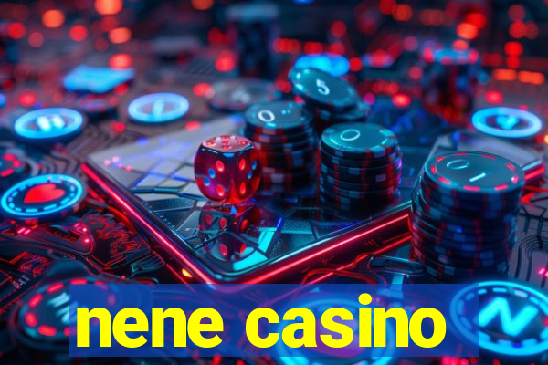 nene casino